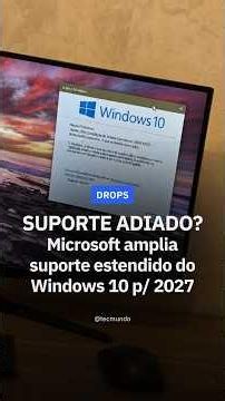 WINDOWS 10: END OF SUPPORT POSTPONED TO 2027?!