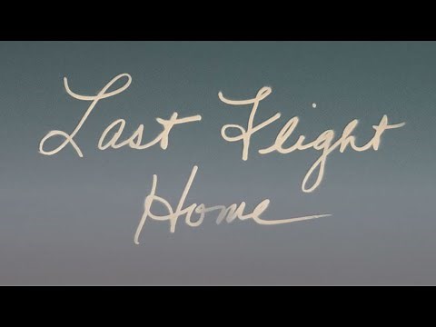 Last Flight Home | Official Trailer