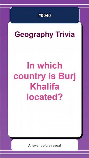 Geography Trivia Quiz #0040 | In which country is Burj Khalifa located?