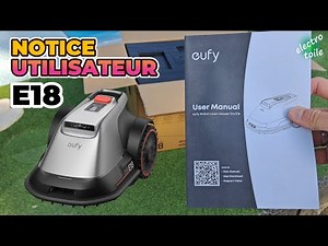 🔧 Notice utilisateur EUFY E18 (USER MANUAL) - Comment utiliser le robot tondeuse ?