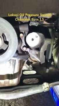Shorts #79 : Lokasi Sensor | Oil Pressure Switch | Chevrolet Spin 1.5
