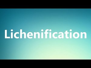 Lichenification - Medical Meaning