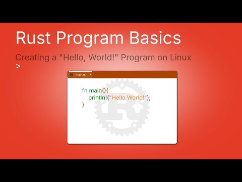 Rust program basics | Creating a "Hello, World!" Program on Linux
