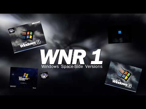 Windows Never Released 1 : Windows Space-Side Versions Remaster