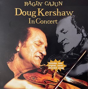 Doug Kershaw - Ragin’ Cajun - In Concert