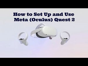 How to Set Up and Use Meta Oculus Quest 2