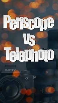 Telephoto Vs Periscope: Key Differences Explained!
