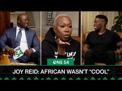 Joy Reid: African Wasn't "Cool" | One54 Africa Podcast