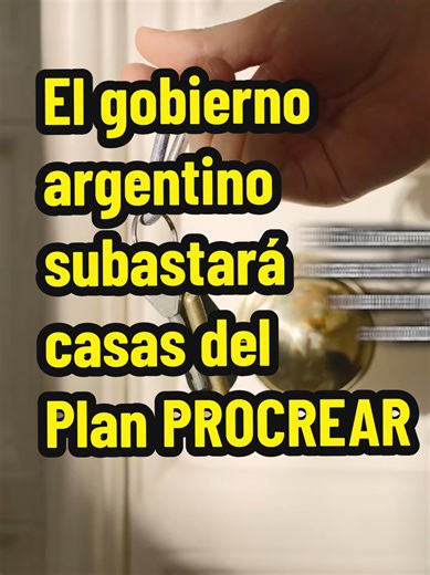 Subastas de Casas del Plan PROCREAR en Argentina