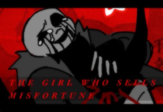 【Undertale动画/中字】不幸屋之女（Killer!Sans, Nightmare）（BY：color sans #1 fan）