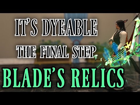 All Blade's Relic Weapons + Dyes (FFXIV Patch 5.55)