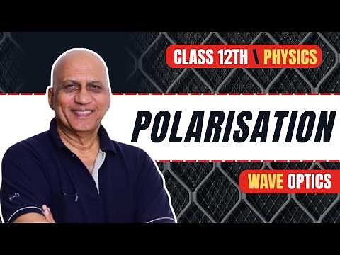 Polarisation of Light | Class 12 Physics | Wave Optics Chapter 10 | CBSE + NEET | AhaGuru