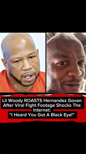 Lil Woody ROASTS Hernandez Govan After Shocking Viral Fight Footage : “I Heard You Got A Black Eye!”