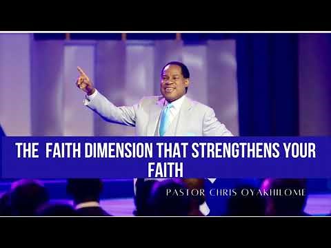 PASTOR CHRIS TEACHING | FAITH DIMENSION THAT STRENGTHENS YOUR FAITH | CHRIST EMBASSY | BIBLE STUDY
