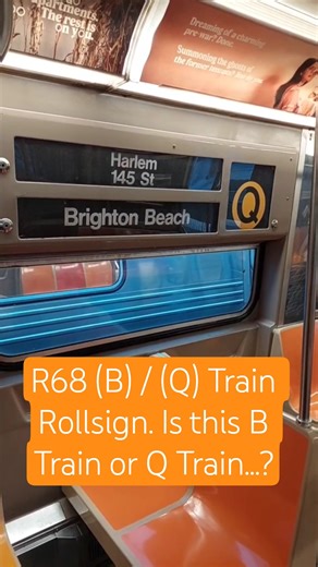 R68 (B) / (Q) Train Rollsign. Is this (B) Train or Q Train...? 🤔