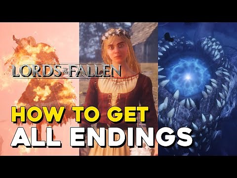 Lords Of The Fallen (2023) How To Get All Endings