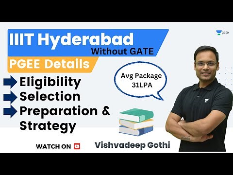 IIIT Hyderabad PGEE Details, Eligibility, Selection & Preparation Strategy | Vishvadeep Gothi