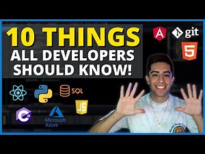 10 THINGS All Developers Need To Know!