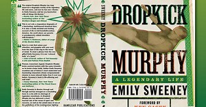 The real Dropkick Murphy was a doctor, professional wrestler and New England legend