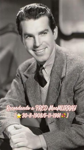 El 30-8-1908 nacía el actor FRED MacMURRAY, trabajó en el film "Perdición" (⭐️30-8-1908/5-11-1991💐)
