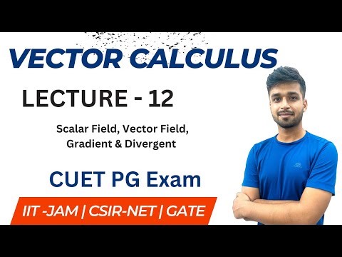 Lec 12 - Vector Calculus | CUET PG | Vivek Maths