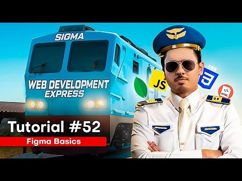 Figma Basics in One Video | Sigma Web Development Course - Tutorial #52
