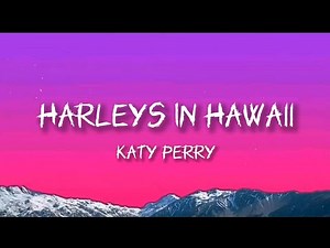 Katy perry - Harleys In Hawaii (speed up + lyrics) ' You and I, Ridin' Harleys In Hawaii-i-i'