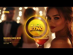 MANELE MIX #39 🔥 Mega Mix Manele 2026 🔥 Manele de Top 2026 🔥 Mix Manele Noi și Vechi