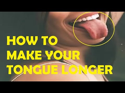 how to make your tongue longer fast