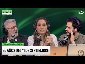 25 AÑOS DEL 11S+ PUERTO SIN ESENCIALIDAD + INE Y POBREZA + UMPIÉRREZ EN FLACMA | TUT COMPLETO