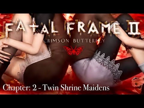 Fatal Frame 2: Crimson Butterfly - Chapter 2: Twin Shrine Maidens (PS2)