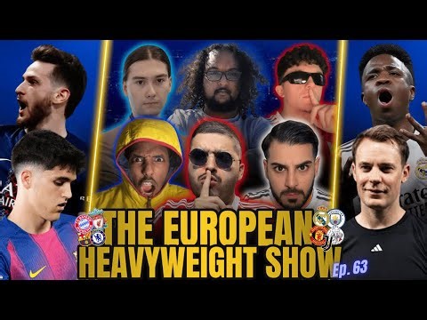 El Clasico sides COLLAPSE & PSG BEAT Liverpool!!! 🔥😁 | THE EUROPEAN HEAVYWEIGHT SHOW | EP.63! ⭐️
