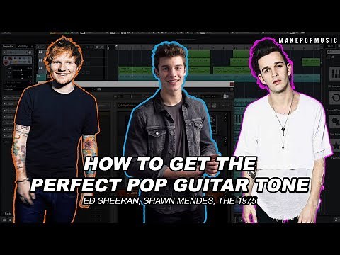 How to Get PERFECT Pop Guitar Tones - Make Pop Music
