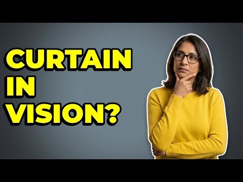What Causes A Curtain Or Veil In Vision?