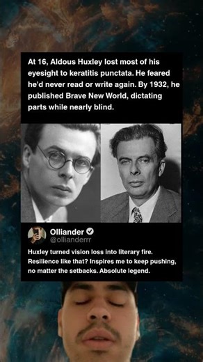 Blinded at 16, Aldous Huxley still wrote Brave New World.