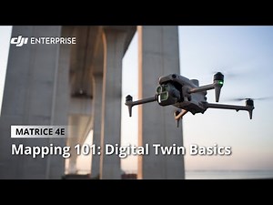 DJI Enterprise Mapping 101: Digital Twin Basics