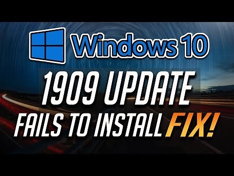 Windows 10 Update 1909 Fails to Install FIX - [Tutorial]