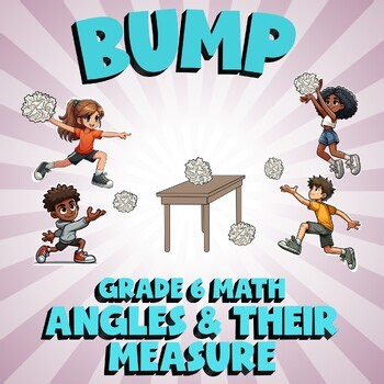 Angles & Their Measure BUMP Math Game - No Prep 6th Grade Review
