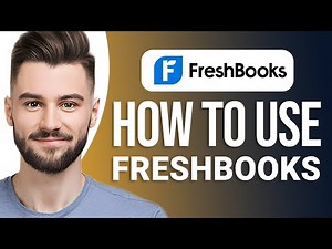 FreshBooks Accounting Tutorial: How To Use FreshBooks For Beginners?