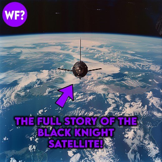 Full Video: What Is The Black Knight Satellite? | The Why Files