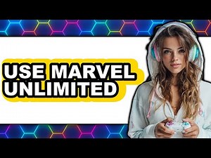 How to Use Marvel Unlimited (Updated)