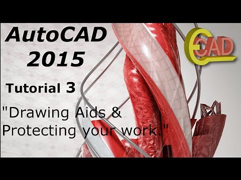 AutoCAD 2015 tutorial 3: Protect your work and Drawing Aids.