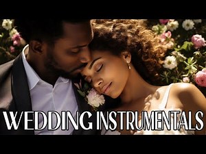 Best Wedding Instrumentals | 2 Hours