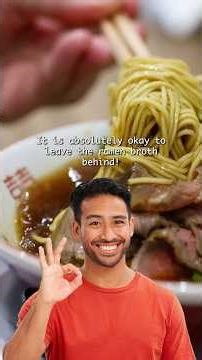 Is it bad manners to leave the ramen broth?