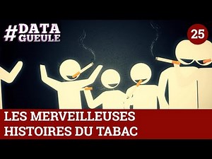 The wonderful stories of tobacco - #DATAGUEULE 25