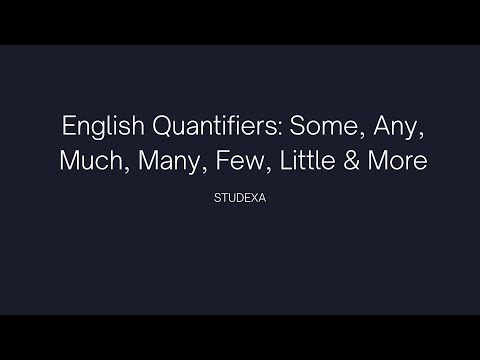 English Quantifiers: Some, Any, Much, Many, Few, Little & More