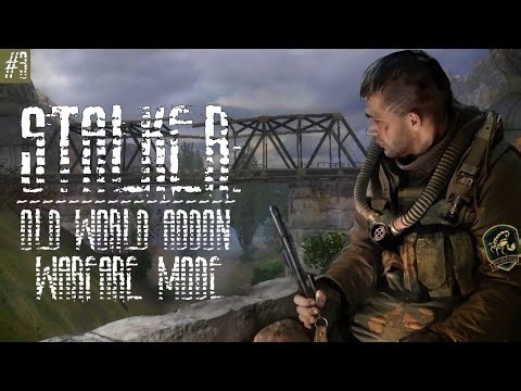 A Little Progress... | STALKER: OLD WORLD ADDON [Warfare Mode: Renegades] Episode 3