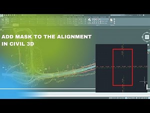 Add mask to the Alignment in Civil 3D