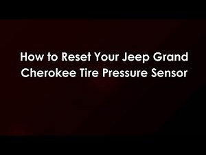 How to Reset Your Jeep Grand Cherokee Tire Pressure Sensor