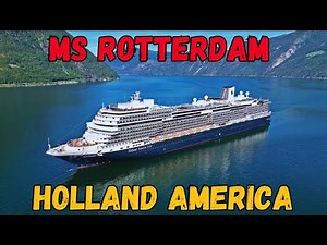 ms Rotterdam Cruise Ship Review 2025 | Holland America Pinnacle-Class Luxury & Amenities